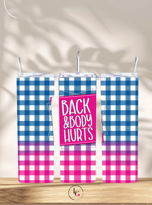 Back Pain Tumbler 20 oz.