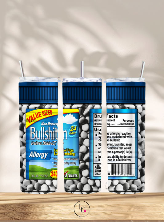 Bullshittin  Tumbler  20 oz.
