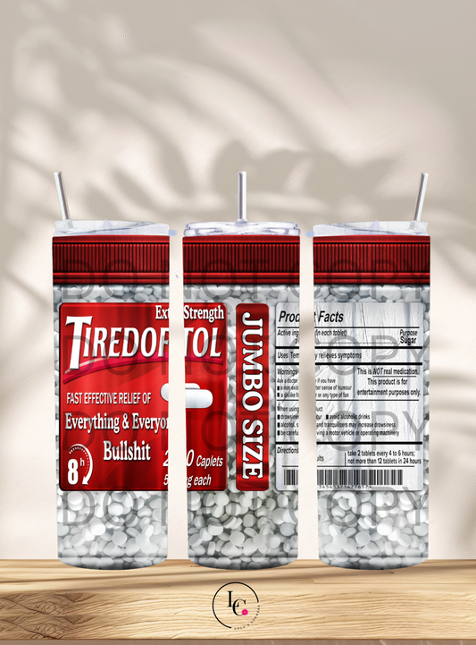 Tiredofitol  Tumbler 20 oz.